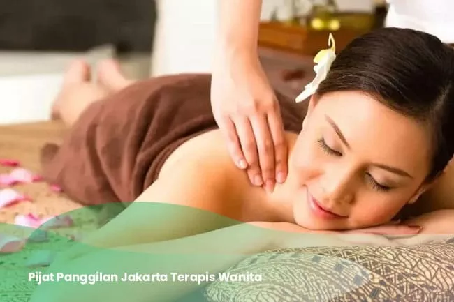 pijat panggilan jakarta terapis wanita